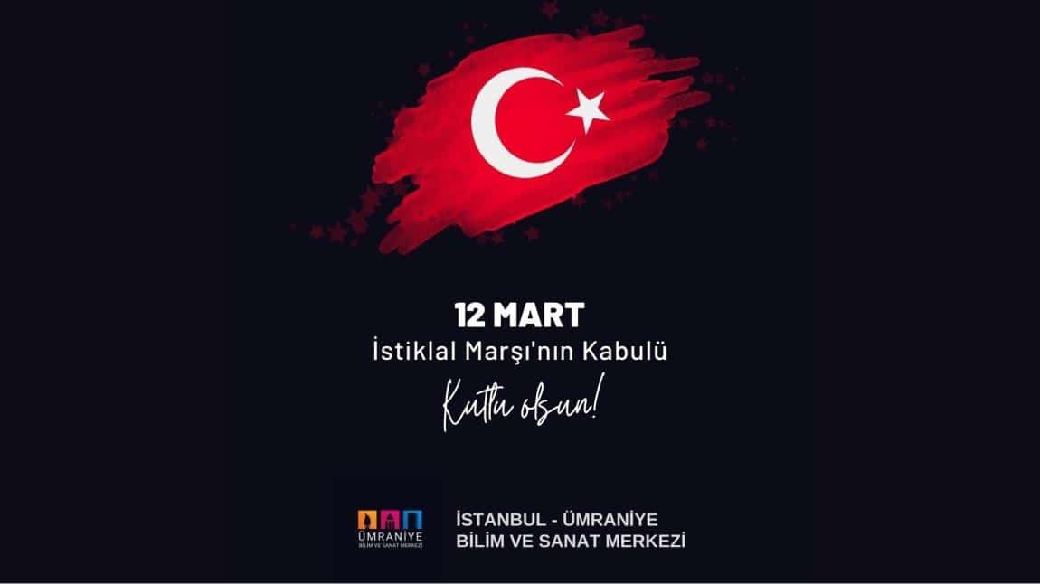 İSTİKLÂL MARŞI'NIN KABULÜ VE MEHMET AKİF ERSOY'U ANMA GÜNÜ